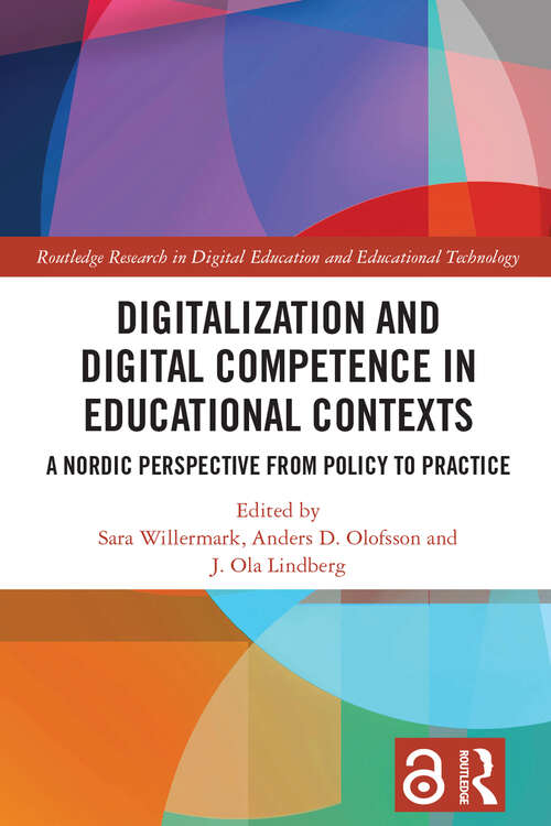 Book cover of Digitalization and Digital Competence in Educational Contexts: A Nordic Perspective from Policy to Practice (Routledge Research in Digital Education and Educational Technology)