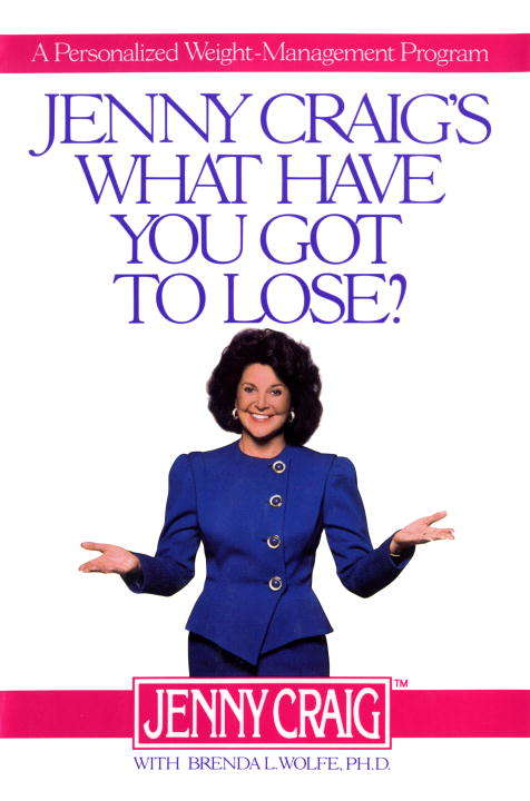 Book cover of Jenny Craig's What Have You Got to Lose