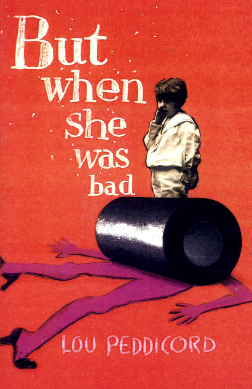 Book cover of But When She Was Bad