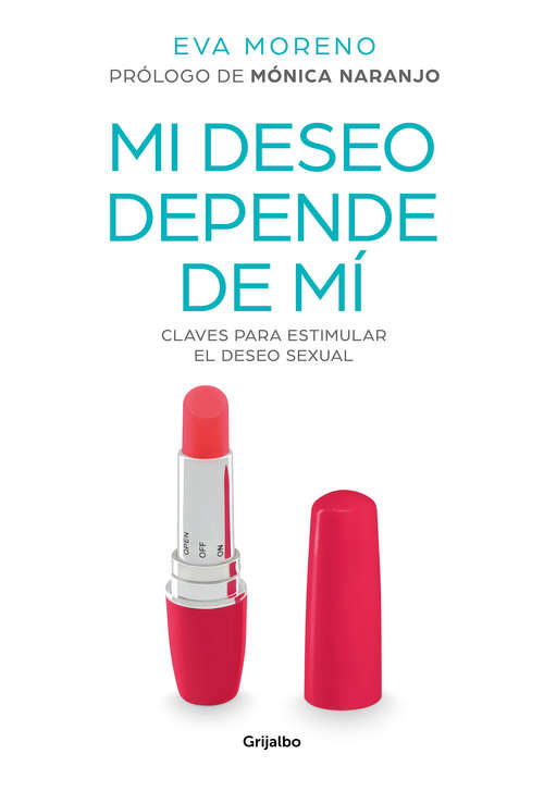 Book cover of Mi deseo depende de mí: Claves para estimular el deseo sexual