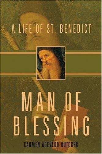 Book cover of Man of Blessing: A Life of St. Benedict