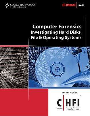 Book cover of Computer Forensics: Investigating Hard Disks, File and Operating Systems: