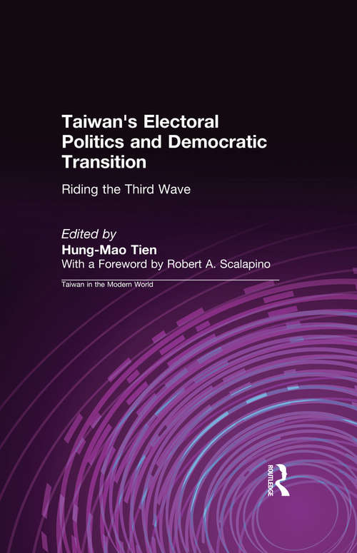 Book cover of Taiwan's Electoral Politics and Democratic Transition: Riding the Third Wave (Taiwan In The Modern World Ser.)