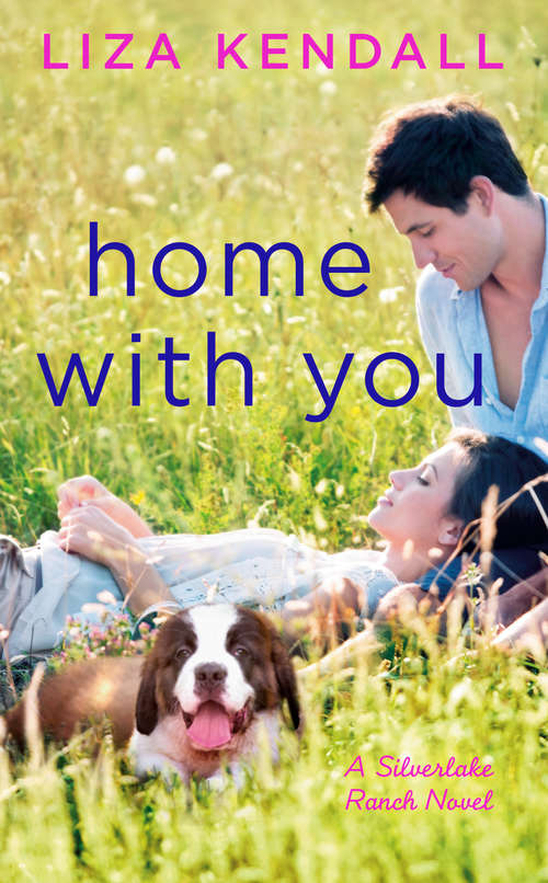 Book cover of Home with You: A Silverlake Ranch Novel (A Silverlake Ranch Novel #2)