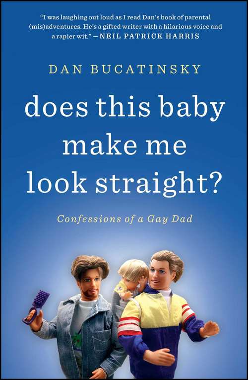 Book cover of Does This Baby Make Me Look Straight?