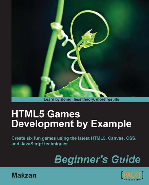 Book cover of HTML5 Games Development by Example: Beginner’s Guide