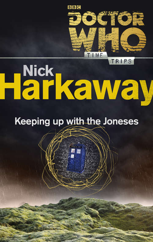 Book cover of Doctor Who: Keeping Up with the Joneses (Time Trips)
