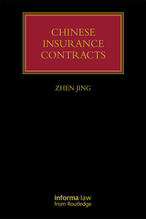 Chinese Insurance Contracts: Law and Practice (Lloyd's Insurance Law Library)