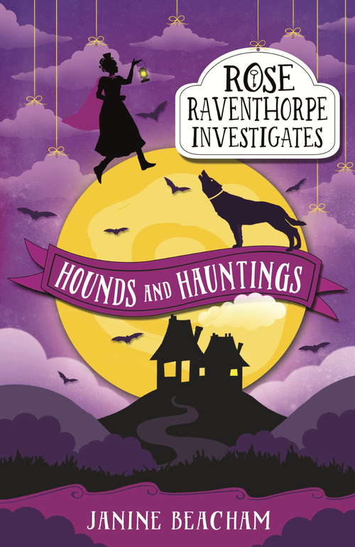 Book cover of Hounds and Hauntings: Book 3 (Rose Raventhorpe Investigates #3)