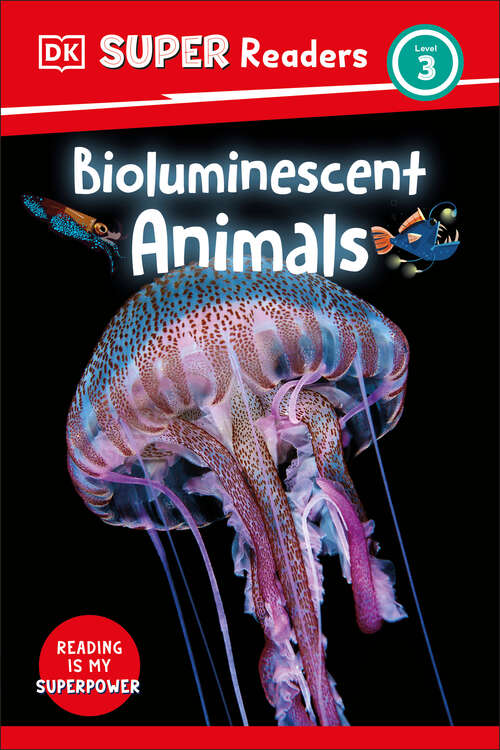 Book cover of DK Super Readers Level 3 Bioluminescent Animals (DK Super Readers)