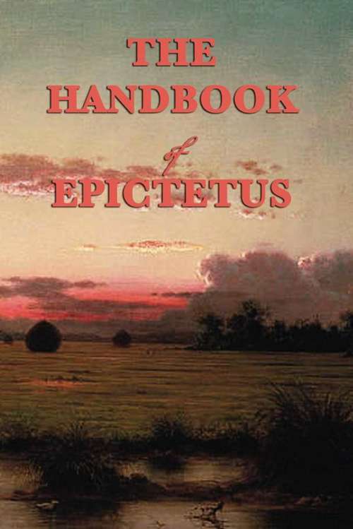 Book cover of The Handbook of Epictetus
