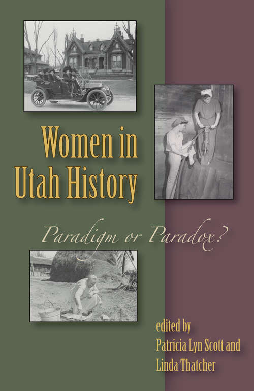 Women In Utah History: Paradigm Or Paradox?