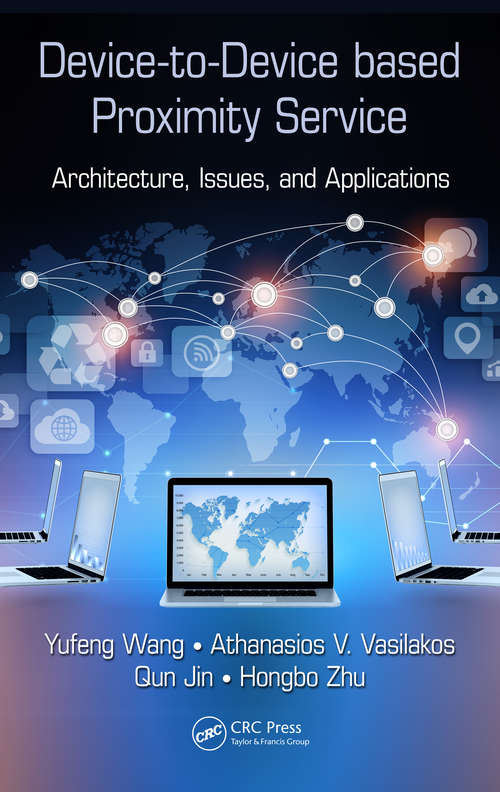 Device-to-Device based Proximity Service: Architecture, Issues, and Applications