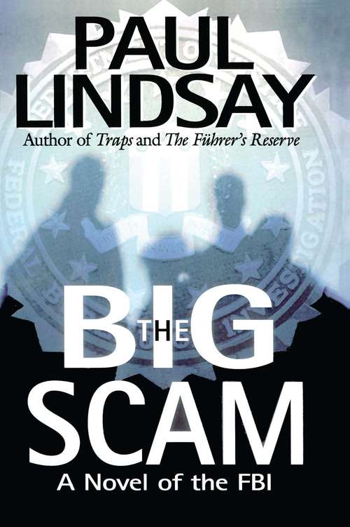 Book cover of The Big Scam: A Novel of the FBI