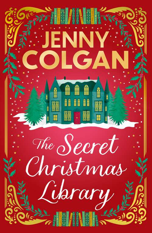 Book cover of The Secret Christmas Library: The brand-new totally cosy and uplifting festive novel from the Sunday Times bestselling author