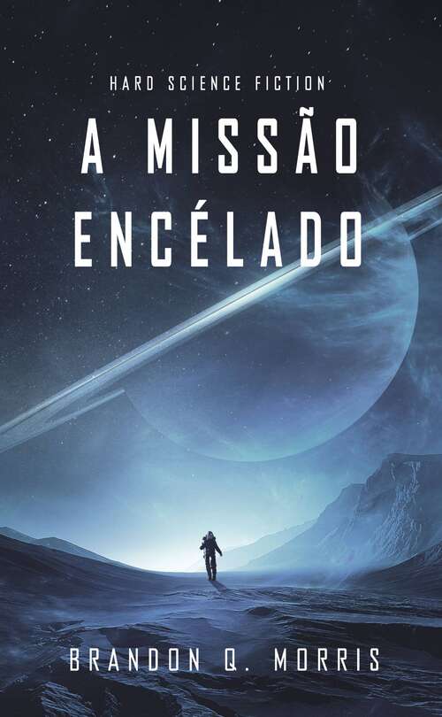 Book cover of A Missão Encélado: Hard Science Fiction
