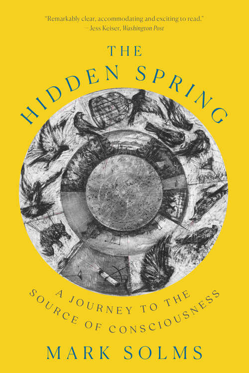 Book cover of The Hidden Spring: A Journey To The Source Of Consciousness