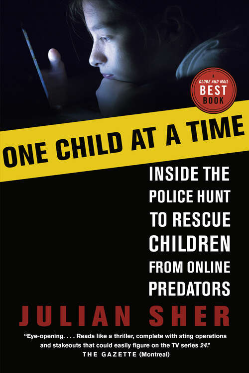 Book cover of One Child at a Time: Inside the Police Hunt to Rescue Children from Online Predators