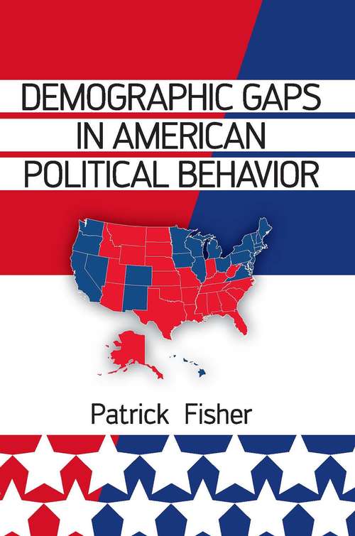 Book cover of Demographic Gaps in American Political Behavior