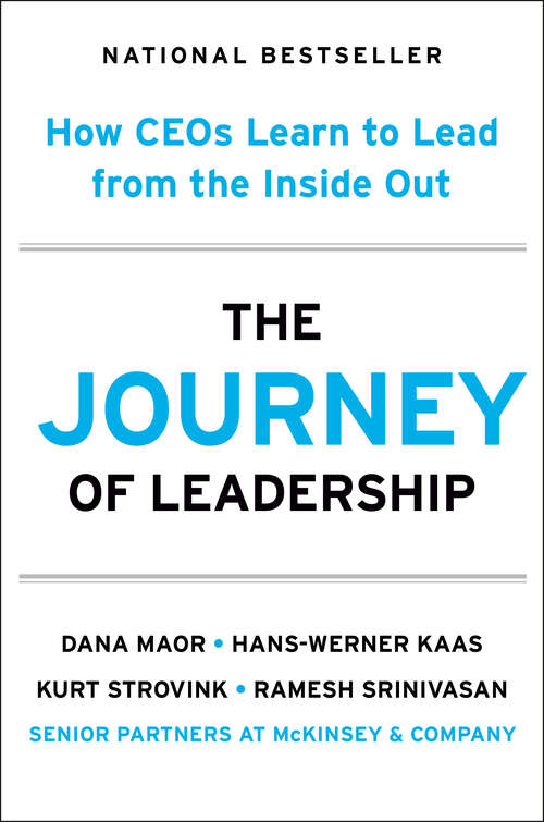 Book cover of The Journey of Leadership: How CEOs Learn to Lead from the Inside Out