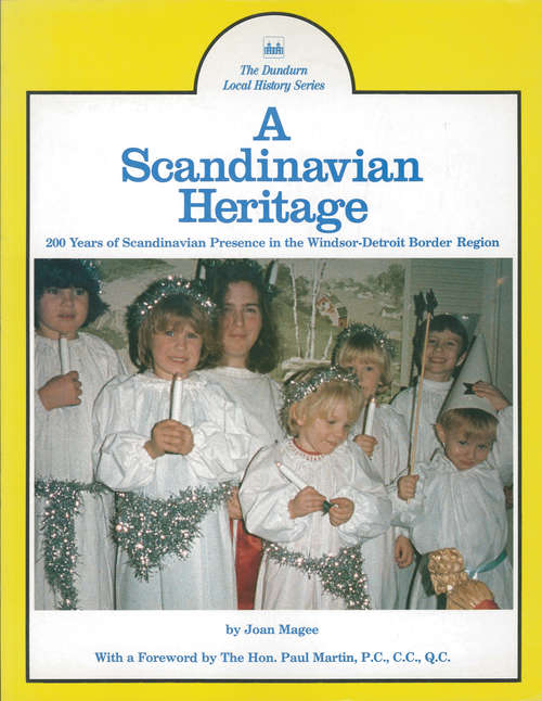A Scandinavian Heritage: 200 Years of Scandinavian Presence in the Windsor-Detroit Border Region