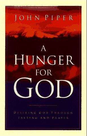 Book cover of A Hunger for God: Desiring God Through Fasting and Prayer