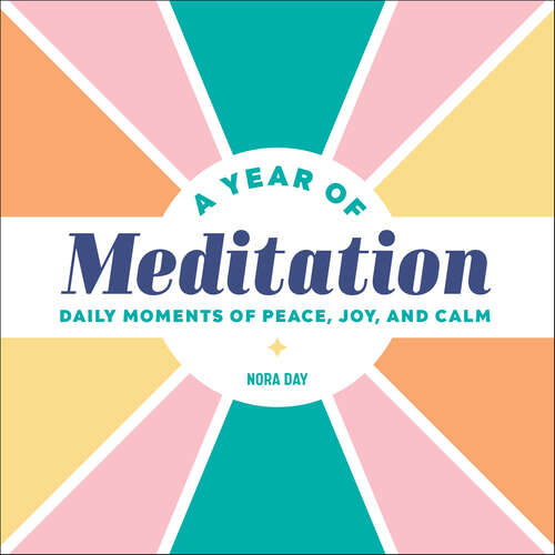 Book cover of A Year of Meditation: Daily Moments of Peace, Joy, and Calm (A Year of Daily Reflections)