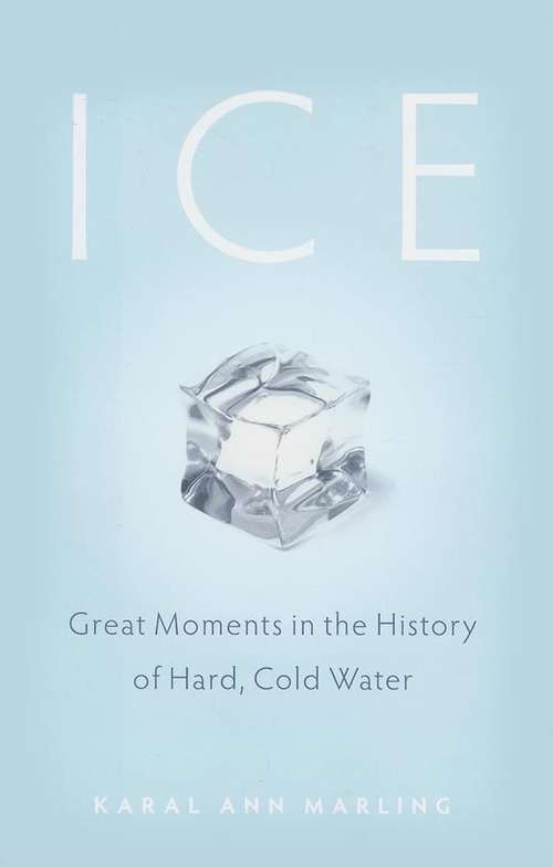 Book cover of Ice: Great Moments in the History of Hard, Cold Water