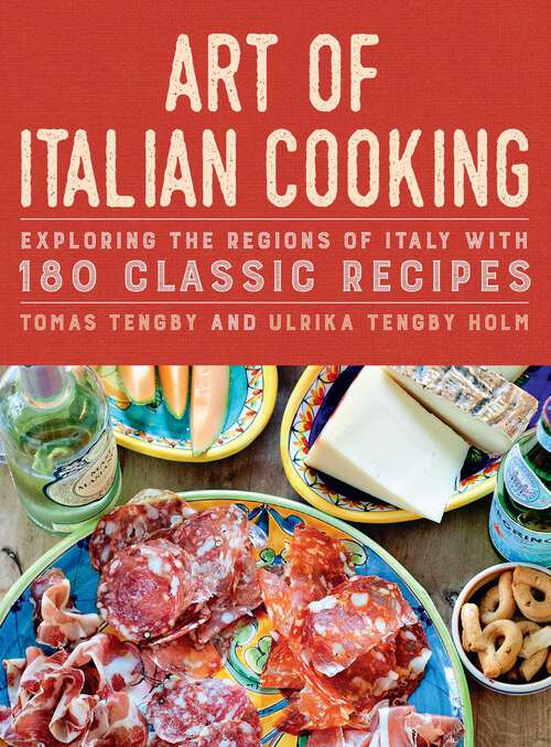 Book cover of Art of Italian Cooking: 180 Classic Recipes