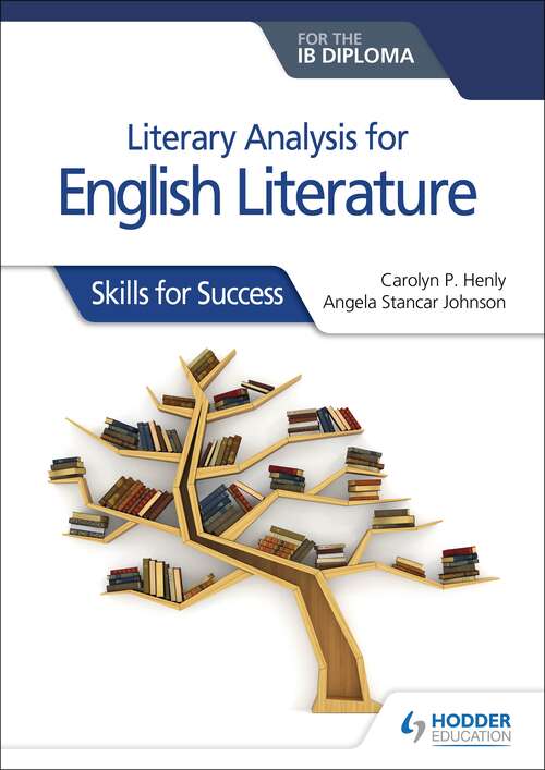 Book cover of Literary analysis for English Literature for the IB Diploma: Skills for Success