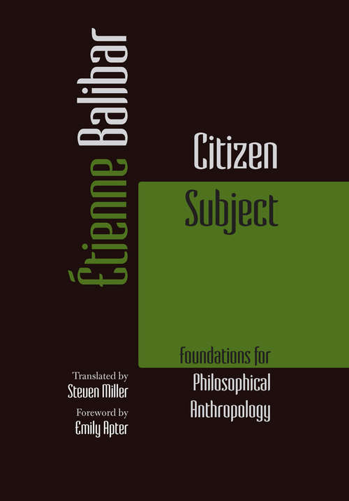 Citizen Subject: Foundations for Philosophical Anthropology