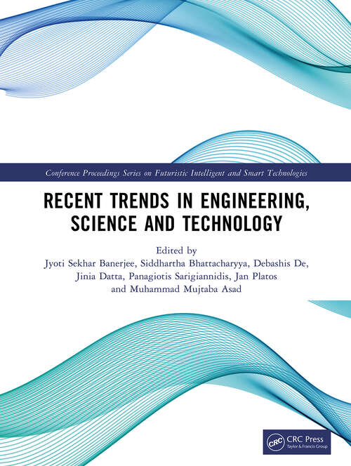 Book cover of Recent Trends in Engineering, Science and Technology (1) (Conference Proceedings Series on Futuristic Intelligent and Smart Technologies)