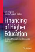 Financing of Higher Education: Traditional Approaches and Innovative Strategies