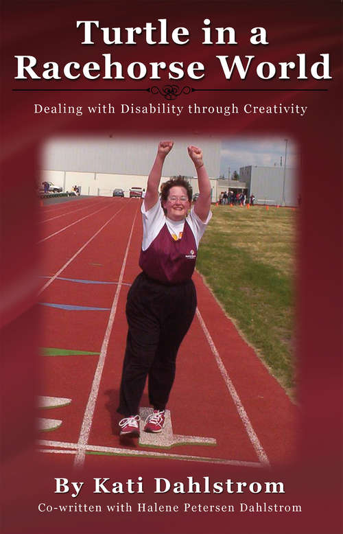 Book cover of Turtle In A Racehorse World: Dealing with Disability Through Creativity