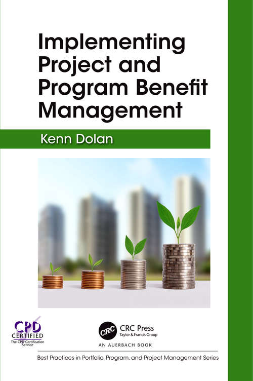 Book cover of Implementing Project and Program Benefit Management (Best Practices in Portfolio, Program, and Project Management)