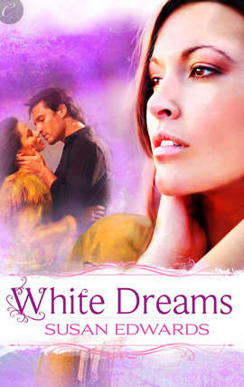 White Dreams: Book Eight of Susan Edwards' White Series