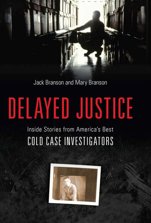 Book cover of Delayed Justice: Inside Stories from America's Best Cold Case Investigations