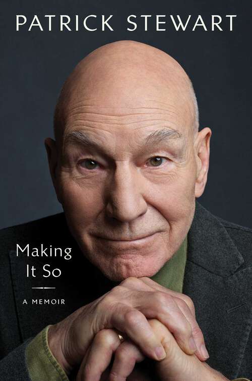 Book cover of Making It So: A Memoir
