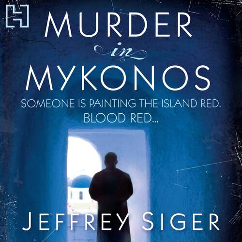 Murder In Mykonos: Number 1 in series (Chief Inspector Andreas Kaldis Mystery #1)