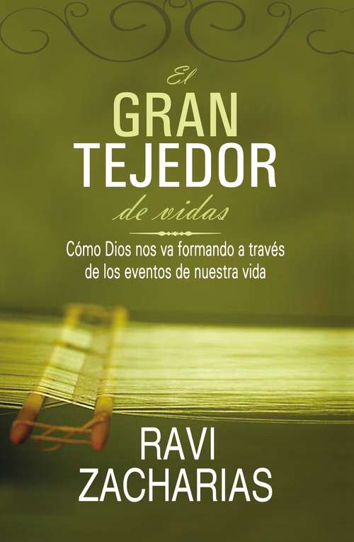 Book cover of El Gran Tejedor de vidas: Camo Dios Nos Va Formando a Travas de los Eventos De Nuestra Vida