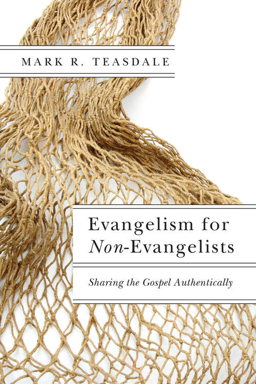 Book cover of Evangelism for Non-Evangelists: Sharing the Gospel Authentically