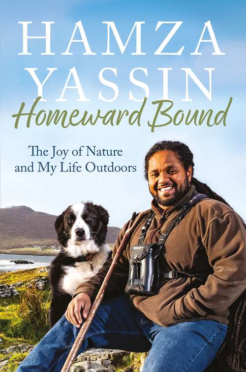 Book cover of Homeward Bound: The joy of nature and my life outdoors