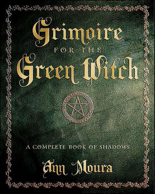 Book cover of Grimoire for the Green Witch: A Complete Book of Shadows (Green Witchcraft Series)