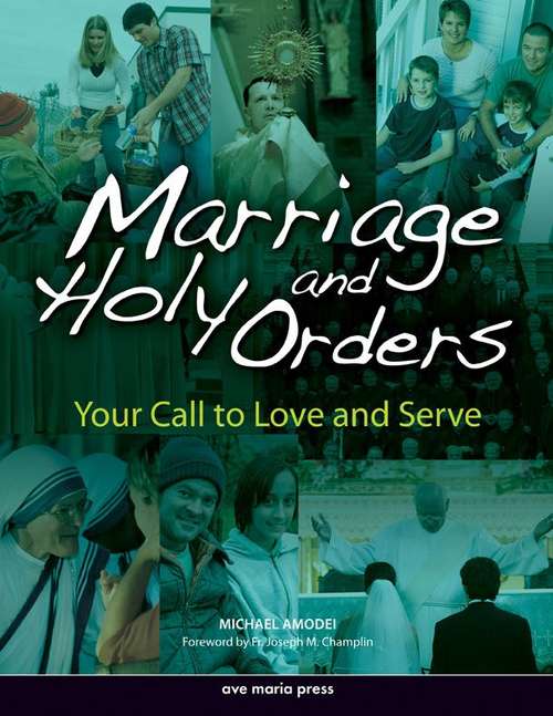 Book cover of Marriage and Holy Orders: Your Call to Love and Serve