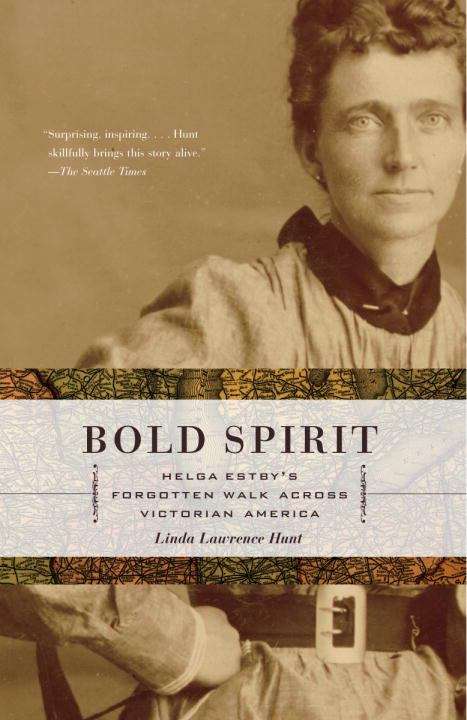 Book cover of Bold Spirit: Helga Estby's Forgotten Walk Across Victorian America