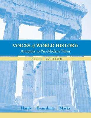 Voices of World History: Antiquity to Pre-Modern Times Fifth Edition