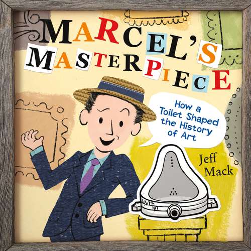 Book cover of Marcel's Masterpiece: How a Toilet Shaped the History of Art