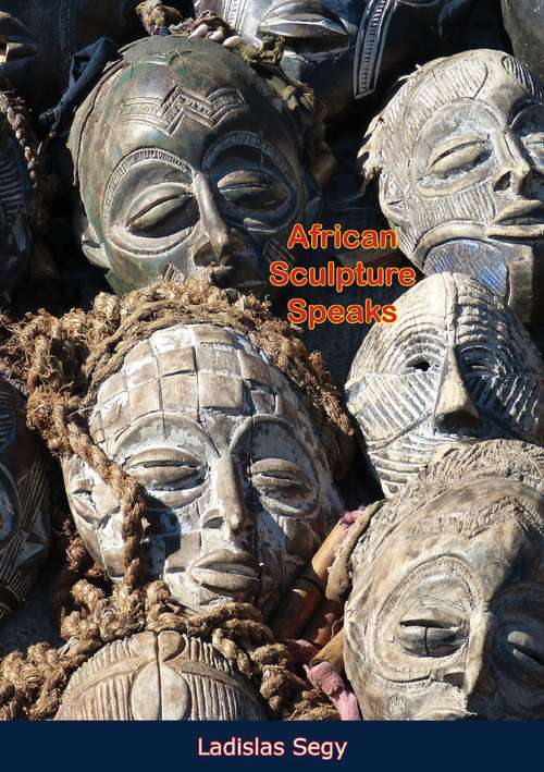 Book cover of African Sculpture Speaks