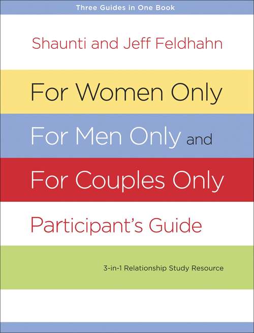 Book cover of For Women Only, For Men Only, and For Couples Only Participant's Guide