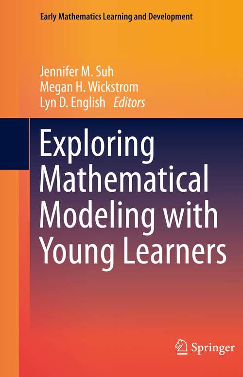 Exploring Mathematical Modeling with Young Learners (Early Mathematics Learning and Development)